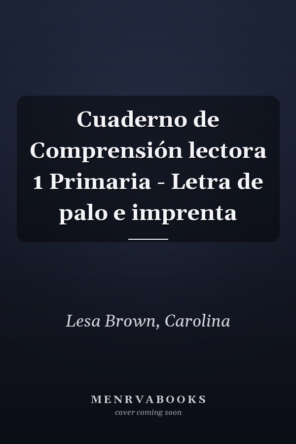 Cuaderno de Comprensión lectora 1 Primaria - Letra de palo e imprenta