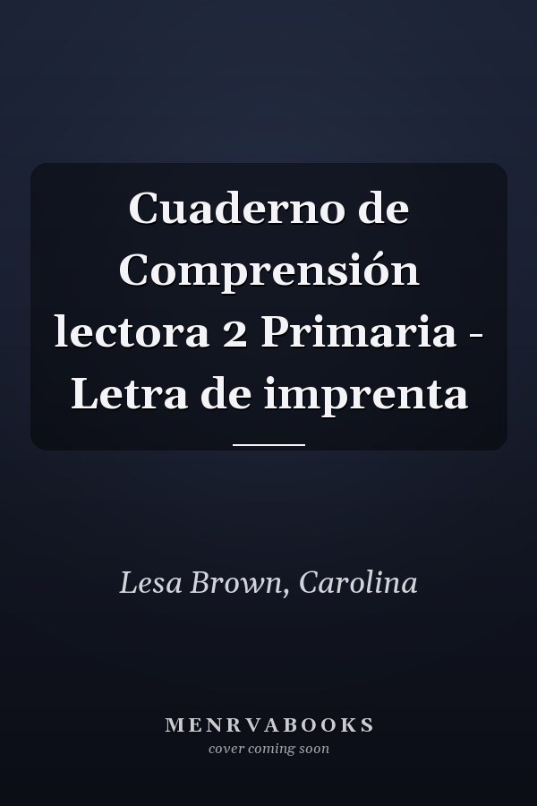 Cuaderno de Comprensión lectora 2 Primaria - Letra de imprenta