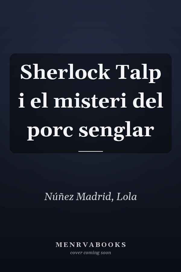 Sherlock Talp i el misteri del porc senglar
