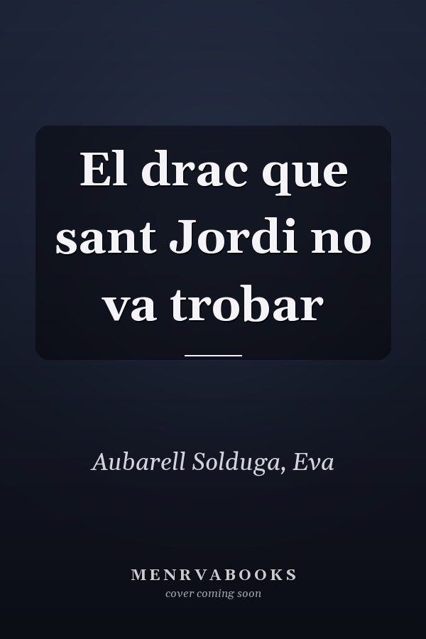 El drac que sant Jordi no va trobar