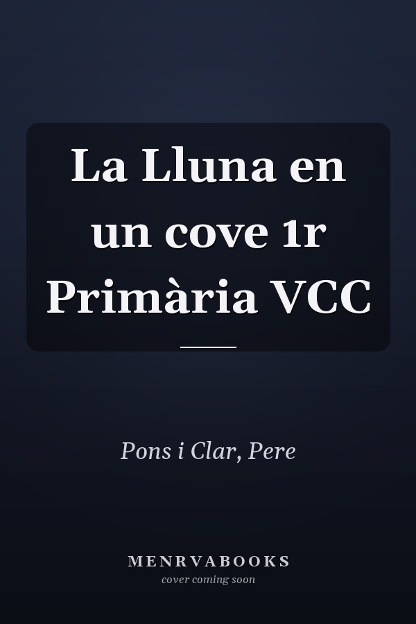 La Lluna en un cove 1r Primària VCC