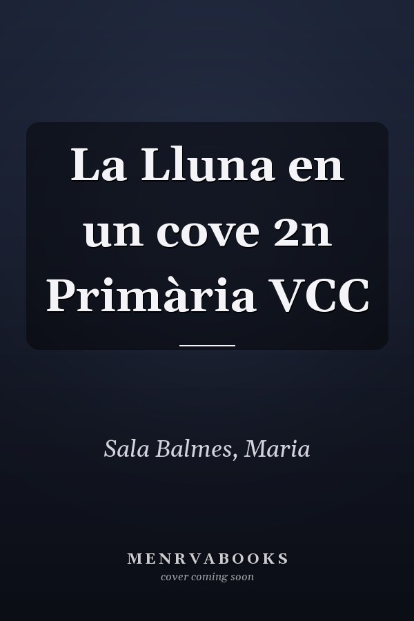 La Lluna en un cove 2n Primària VCC