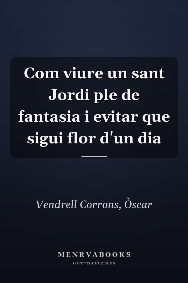 Com viure un sant Jordi ple de fantasia i evitar que sigui flor d'un dia