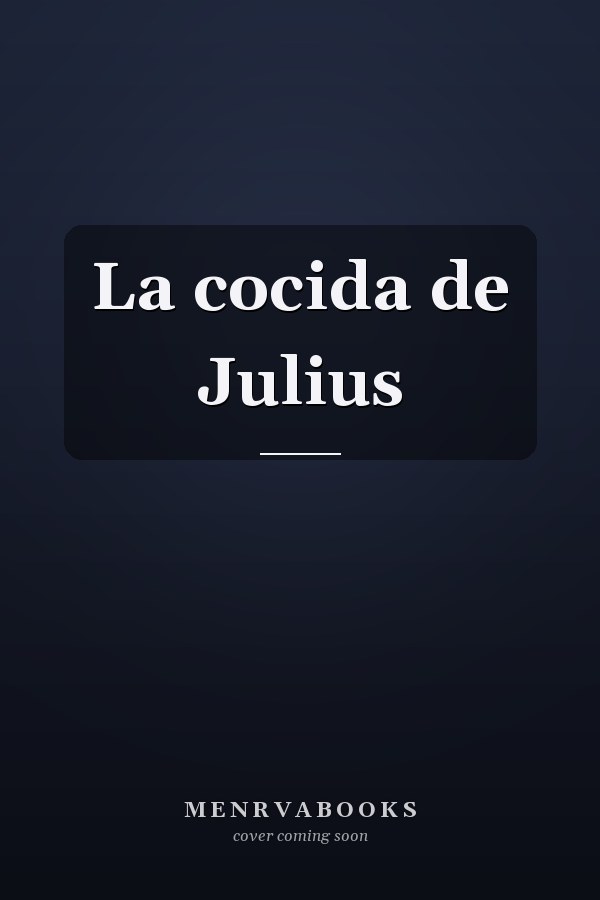 La cocida de Julius