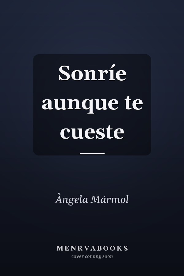 Sonríe aunque te cueste