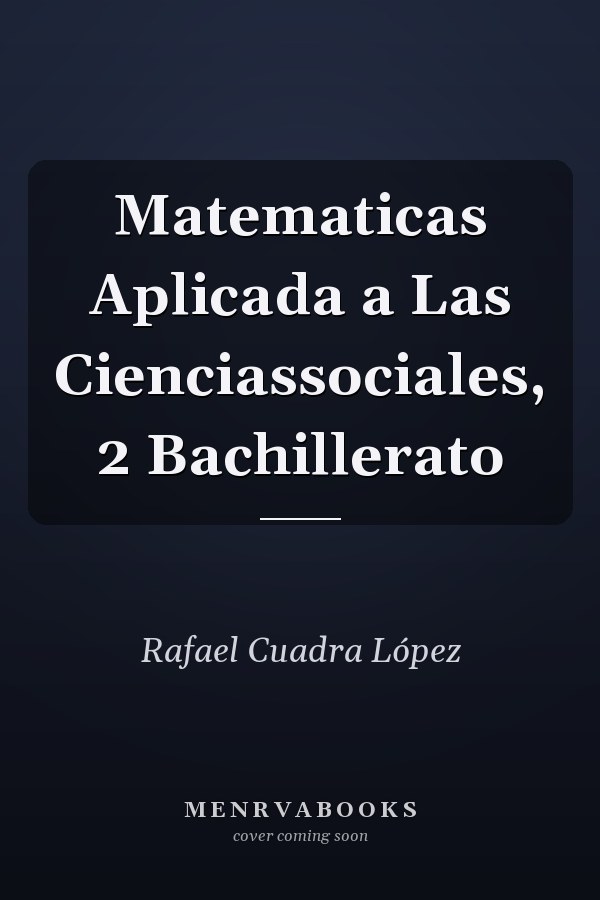 Matematicas Aplicada a Las Cienciassociales, 2 Bachillerato