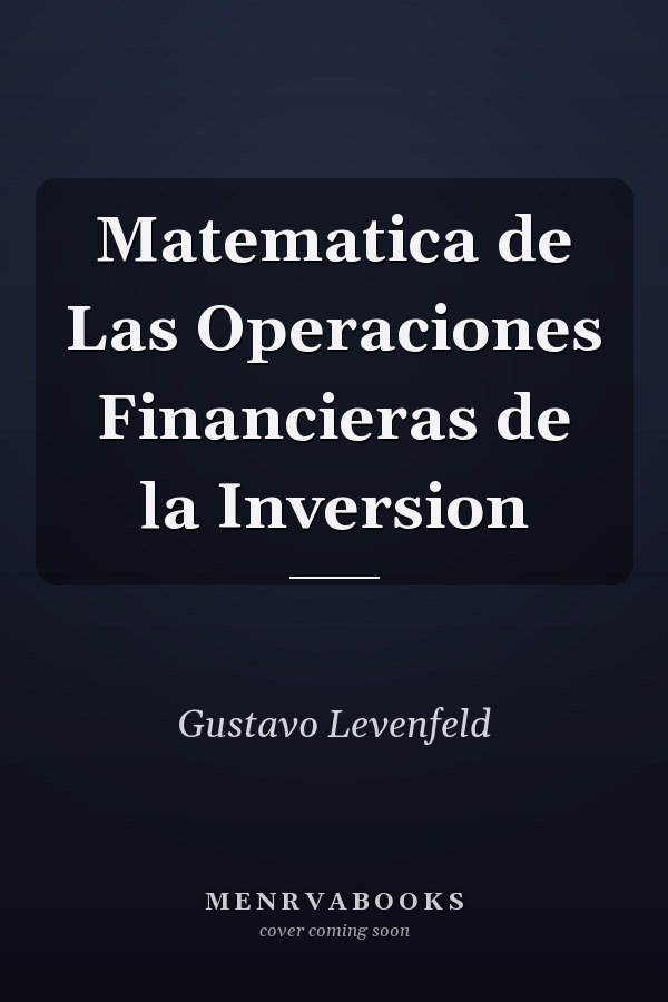 Matematica de Las Operaciones Financieras de la Inversion