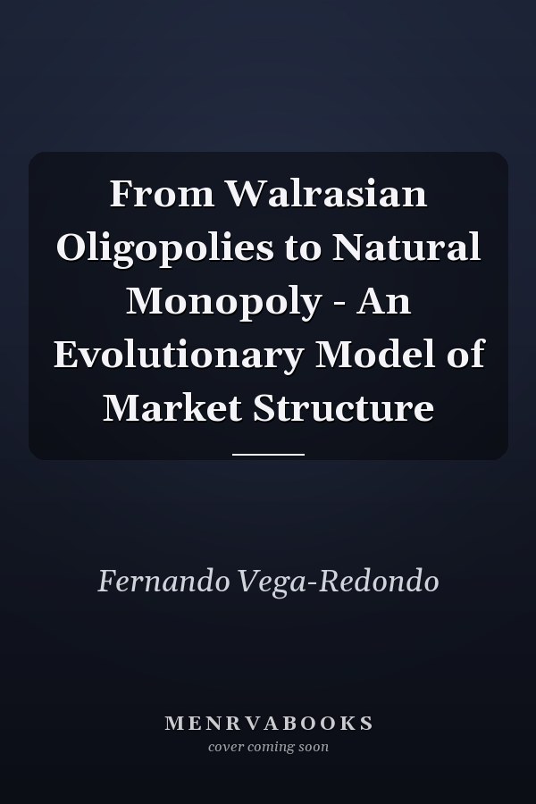 From Walrasian Oligopolies to Natural Monopoly - An Evolutionary Model of Market Structure