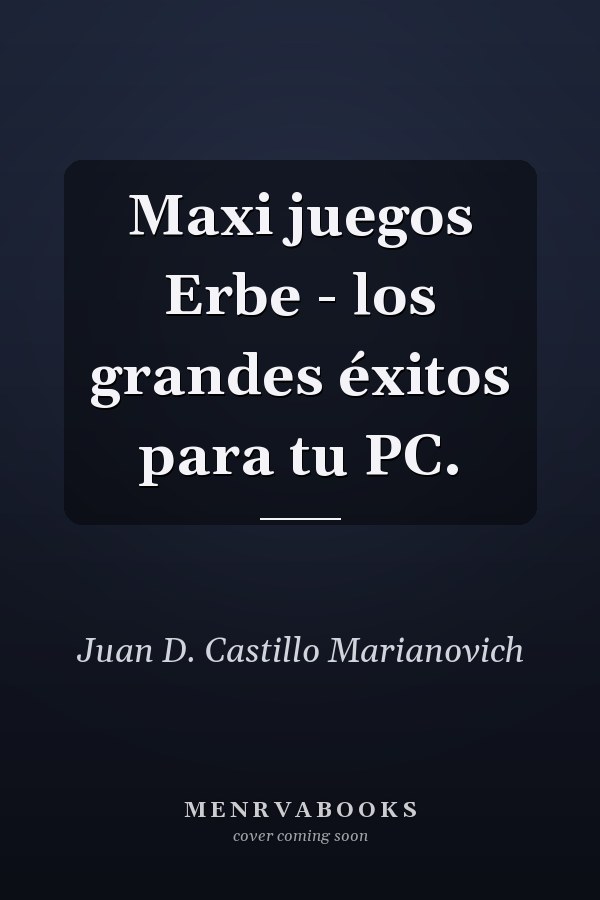 Maxi juegos Erbe - los grandes éxitos para tu PC.