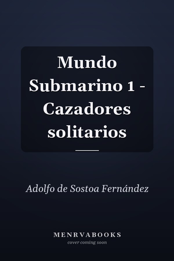 Mundo Submarino 1 - Cazadores solitarios