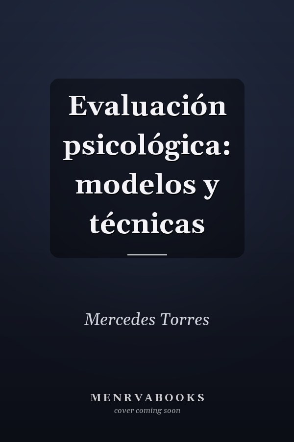 Evaluación psicológica: modelos y técnicas