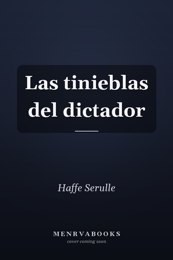 Las tinieblas del dictador