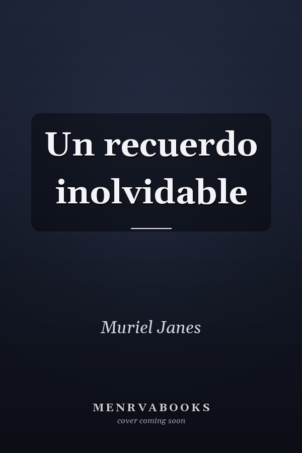 Un recuerdo inolvidable