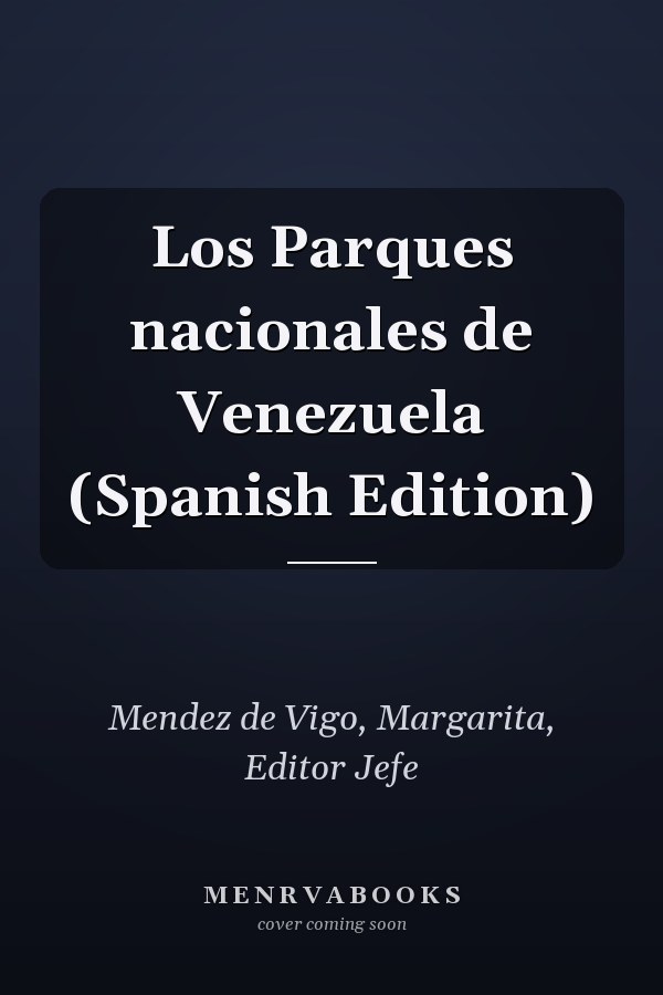 Los Parques nacionales de Venezuela (Spanish Edition)
