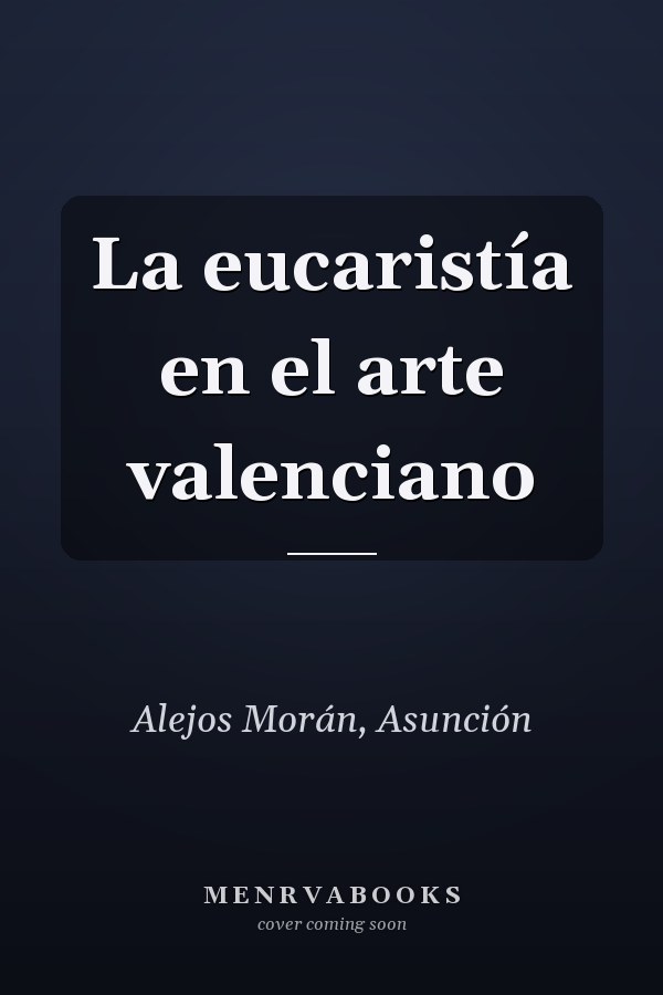 La eucaristía en el arte valenciano
