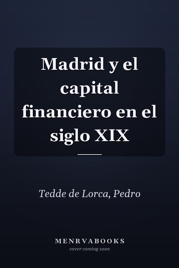Madrid y el capital financiero en el siglo XIX