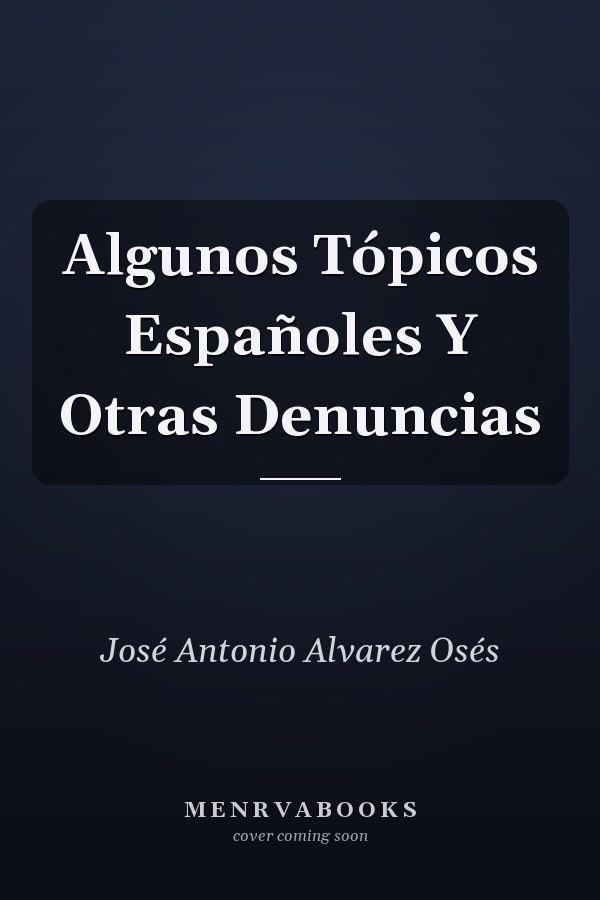 Algunos Tópicos Españoles Y Otras Denuncias