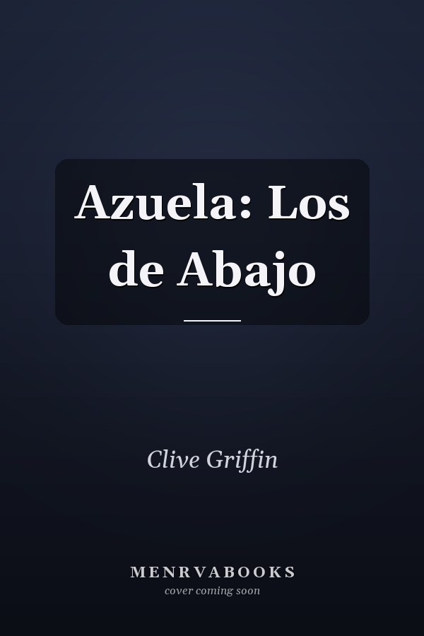 Azuela: Los de Abajo