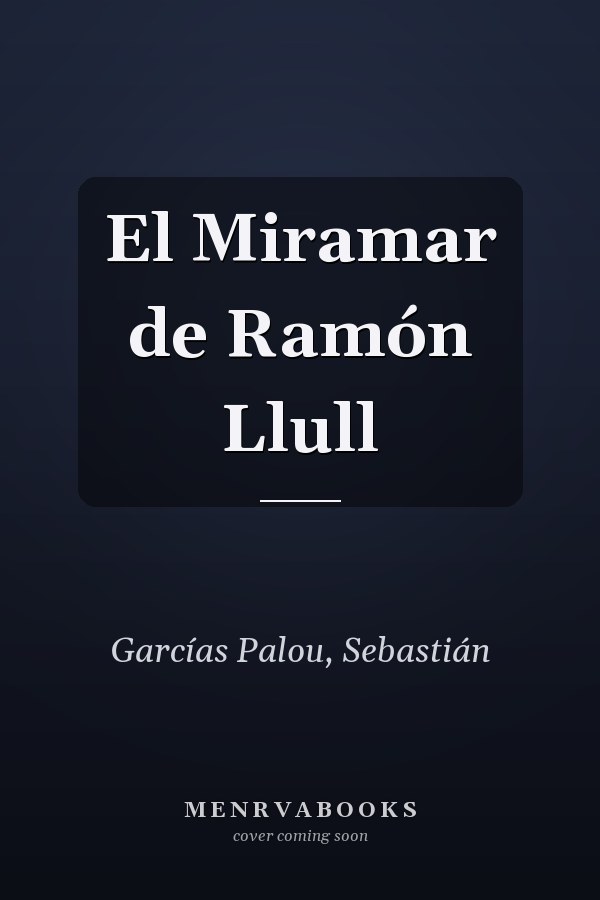 El Miramar de Ramón Llull