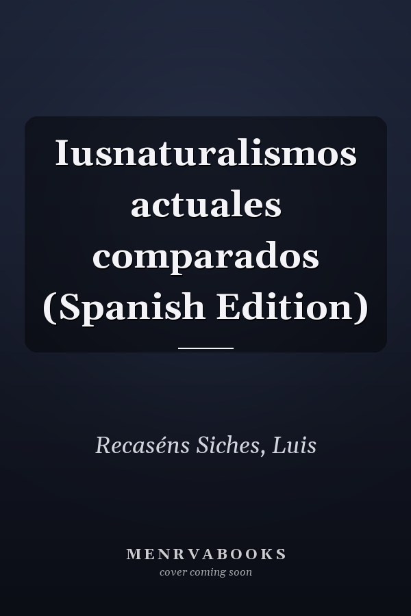 Iusnaturalismos actuales comparados (Spanish Edition)