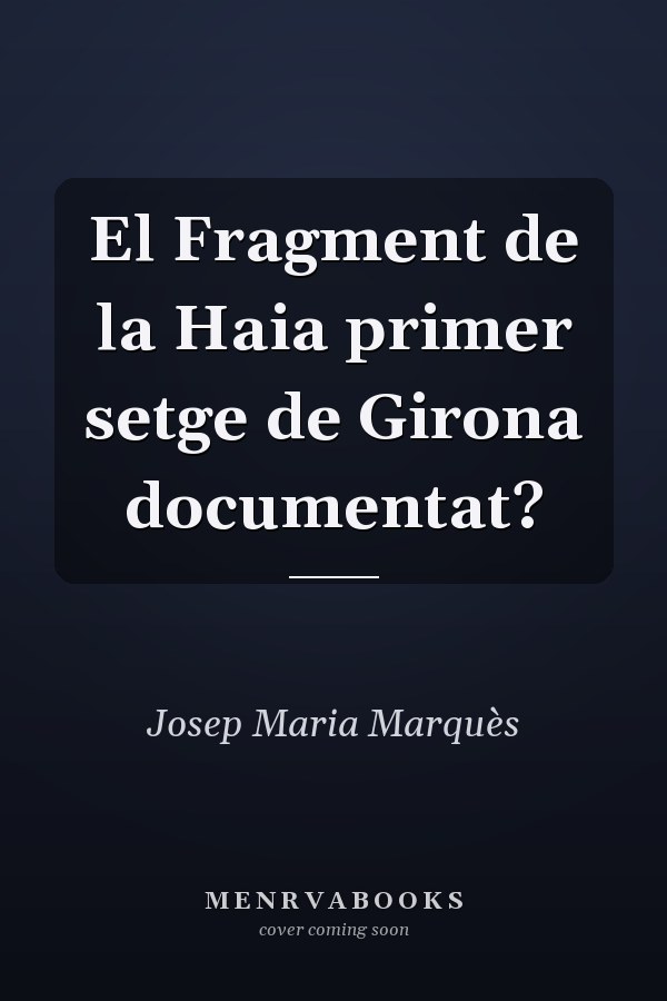 El Fragment de la Haia primer setge de Girona documentat?