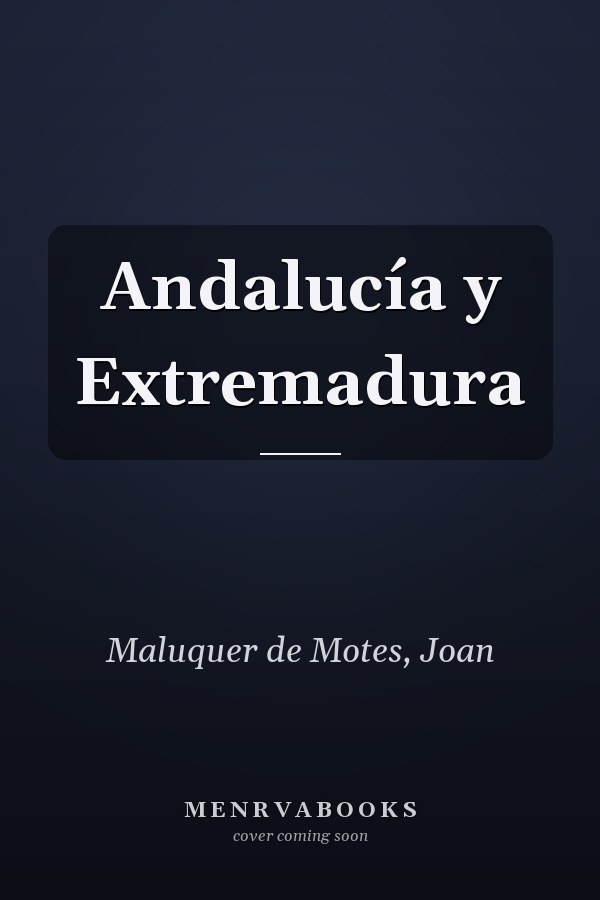 Andalucía y Extremadura