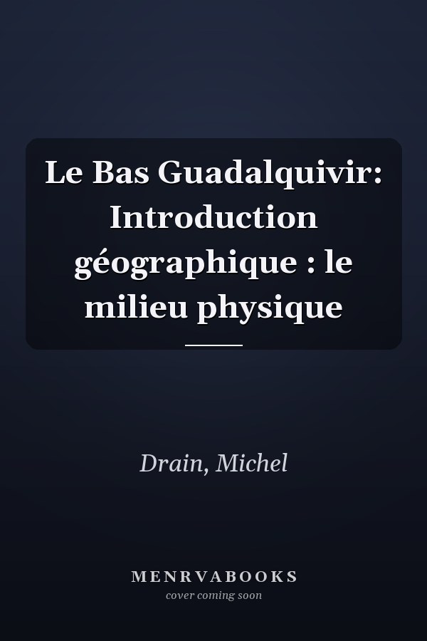 Le Bas Guadalquivir: Introduction géographique : le milieu physique