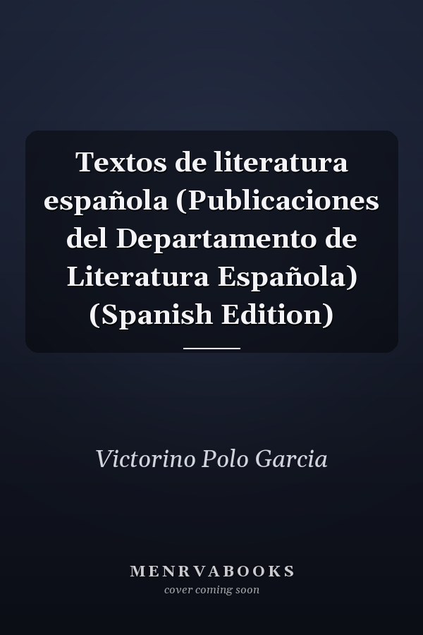 Textos de literatura española (Publicaciones del Departamento de Literatura Española) (Spanish Edition)