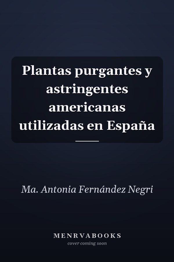 Plantas purgantes y astringentes americanas utilizadas en España