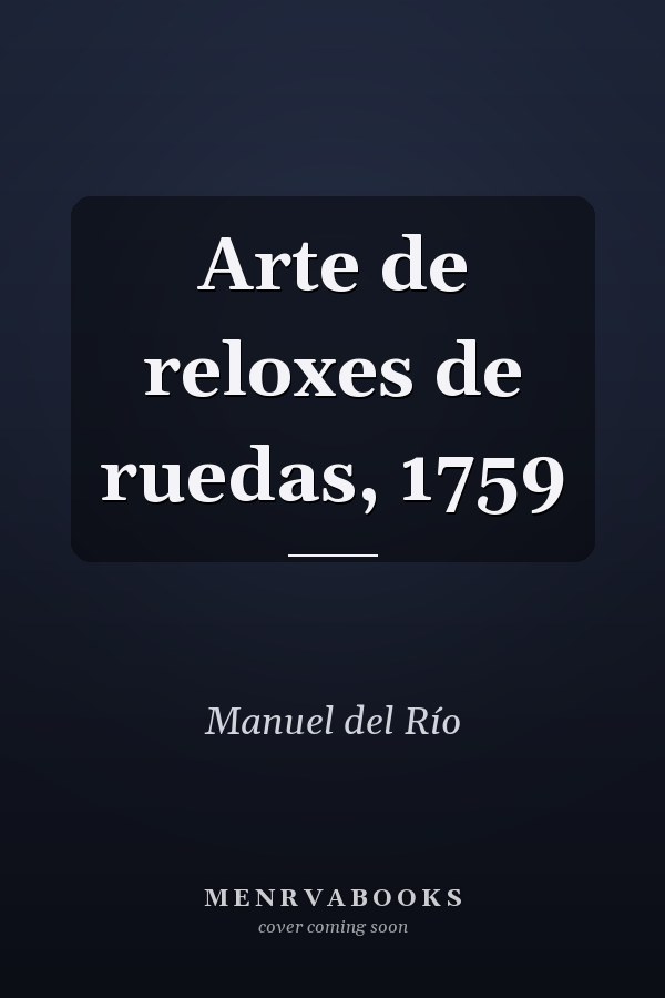 Arte de reloxes de ruedas, 1759