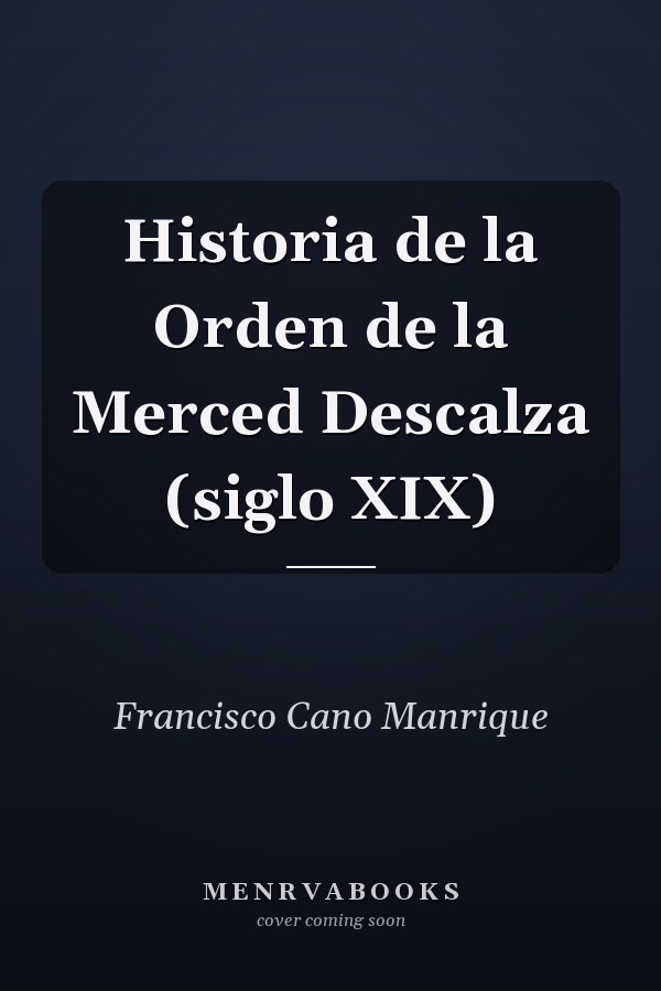 Historia de la Orden de la Merced Descalza (siglo XIX)