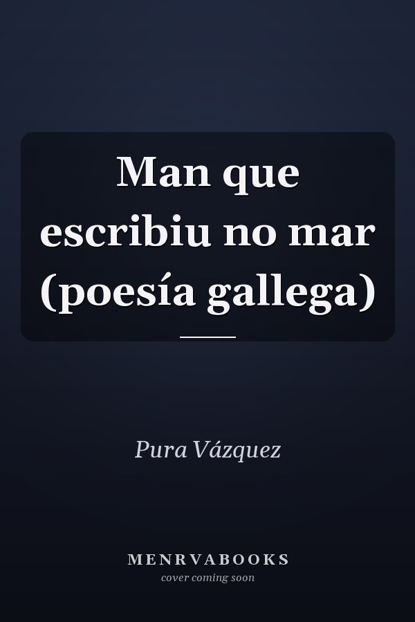 Man que escribiu no mar (poesía gallega)