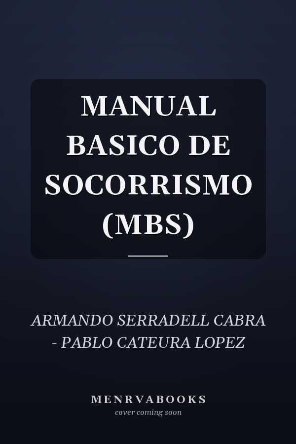 MANUAL BASICO DE SOCORRISMO (MBS)
