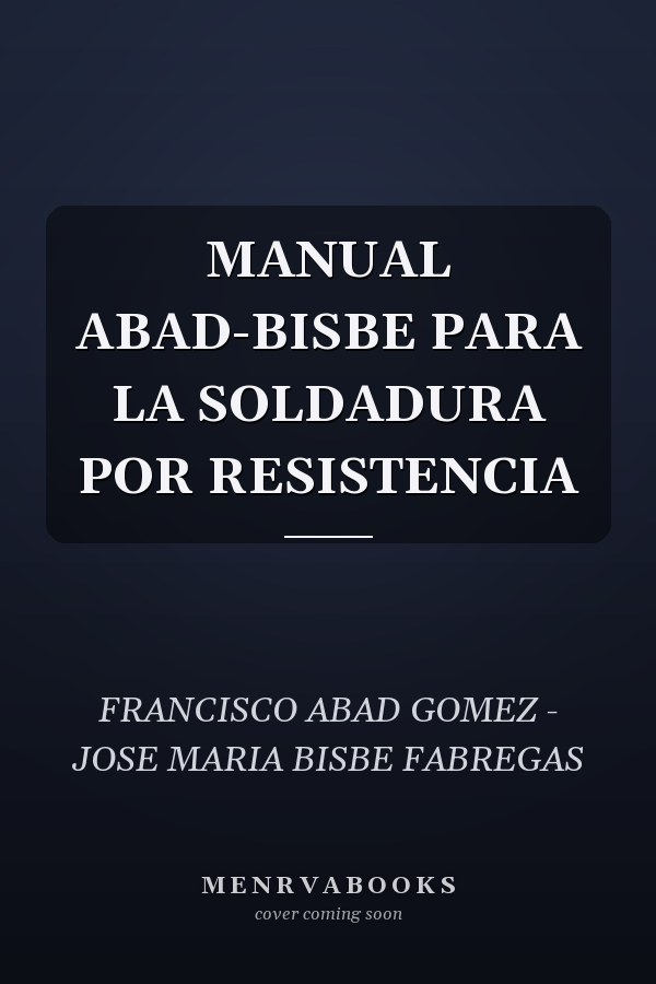 MANUAL ABAD-BISBE PARA LA SOLDADURA POR RESISTENCIA