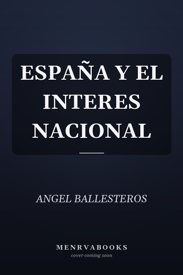 ESPAÑA Y EL INTERES NACIONAL