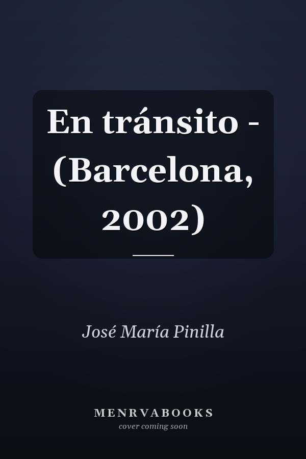 En tránsito - (Barcelona, 2002)