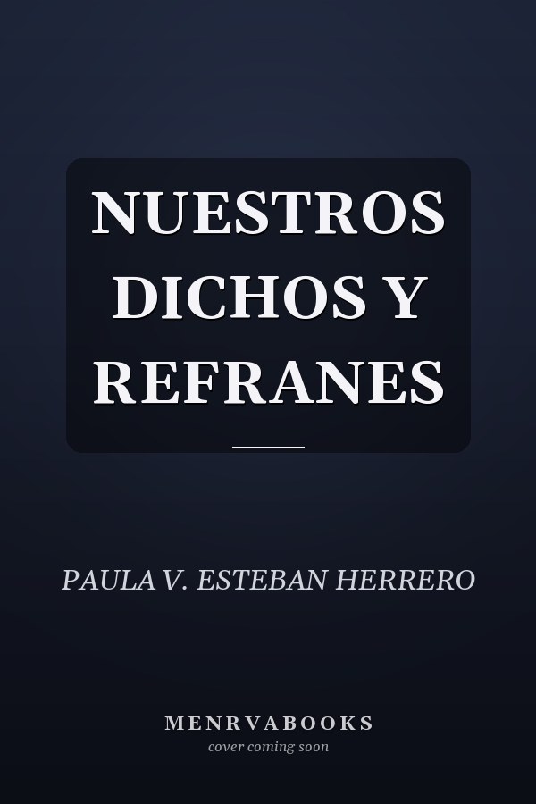 NUESTROS DICHOS Y REFRANES