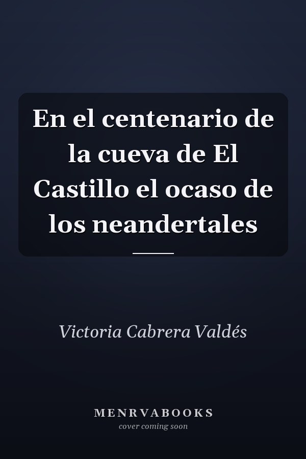 En el centenario de la cueva de El Castillo el ocaso de los neandertales