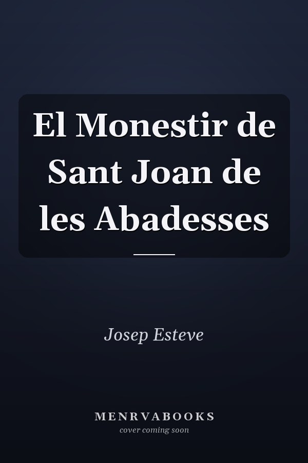 El Monestir de Sant Joan de les Abadesses