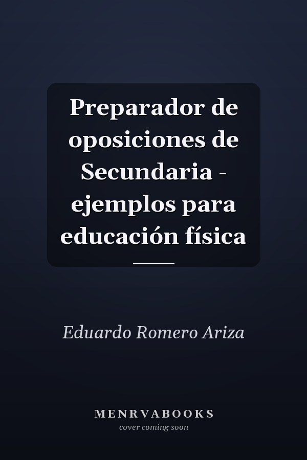 Preparador de oposiciones de Secundaria - ejemplos para educación física