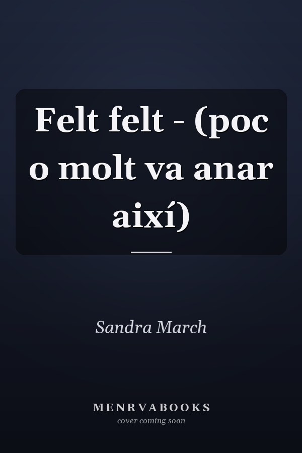 Felt felt - (poc o molt va anar així)