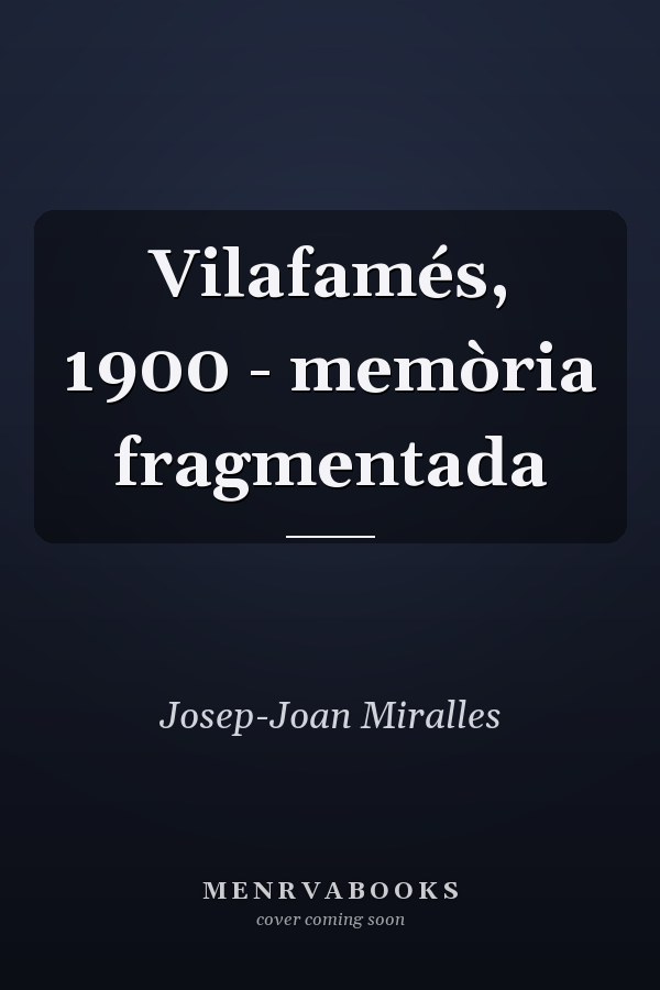 Vilafamés, 1900 - memòria fragmentada