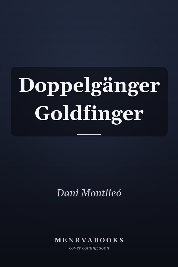 Doppelgänger Goldfinger