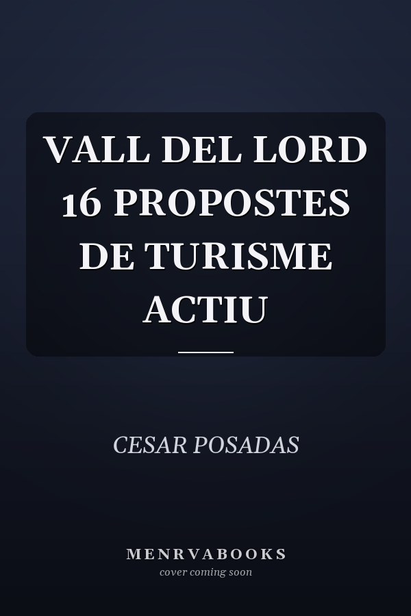 VALL DEL LORD 16 PROPOSTES DE TURISME ACTIU