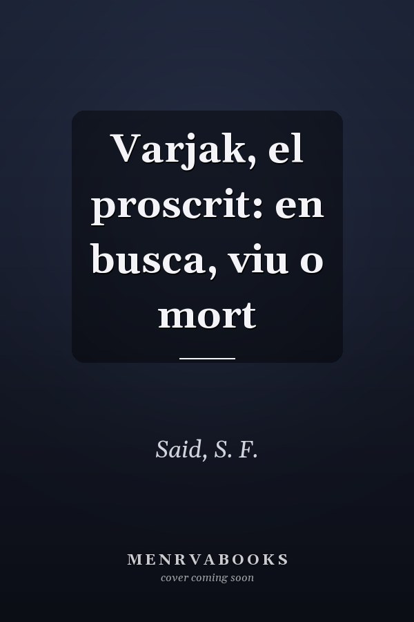 Varjak, el proscrit: en busca, viu o mort
