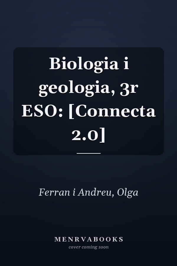 Biologia i geologia, 3r ESO: [Connecta 2.0]