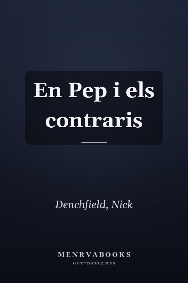 En Pep i els contraris