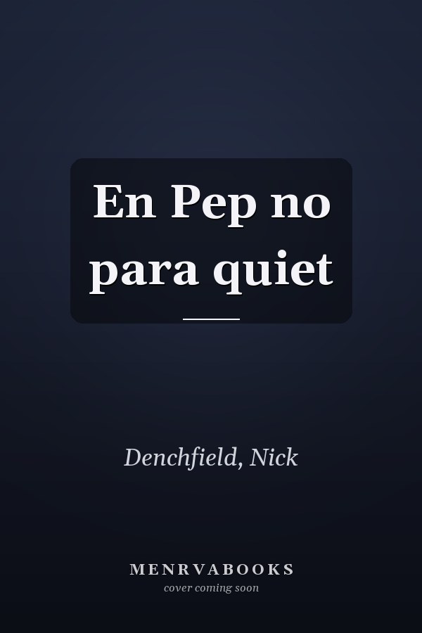 En Pep no para quiet
