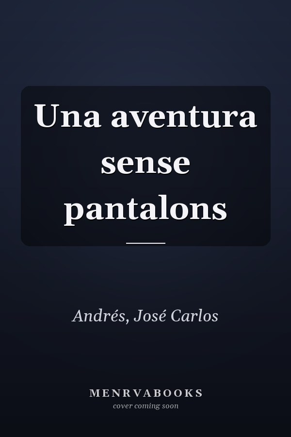 Una aventura sense pantalons