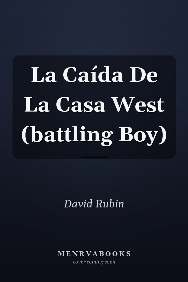 La Caída De La Casa West (battling Boy)